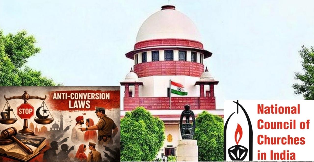 National Council of Churches In India Chuan Anti- Conversion Laws State 12 Chhunga Hman Mek Dodalna Supreme Court-ah A Thehlut
