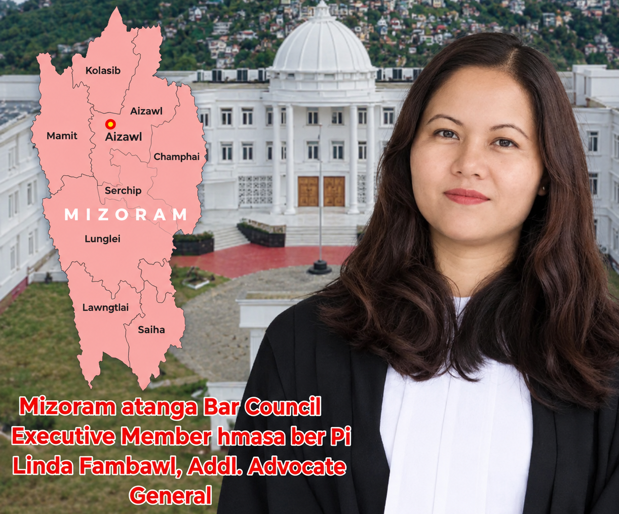Mizoram Atangin Bar Council Executive Member Hmasa Ber  Linda Fambawl Kan Nei Ta
